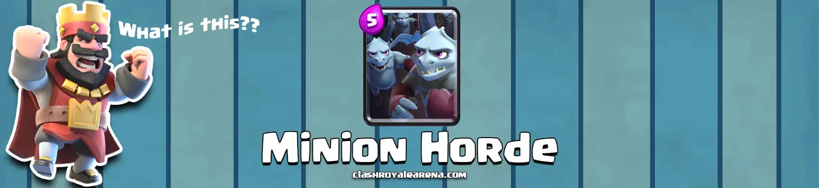 Clash Royale Minion Horde - Strategies and Statistics