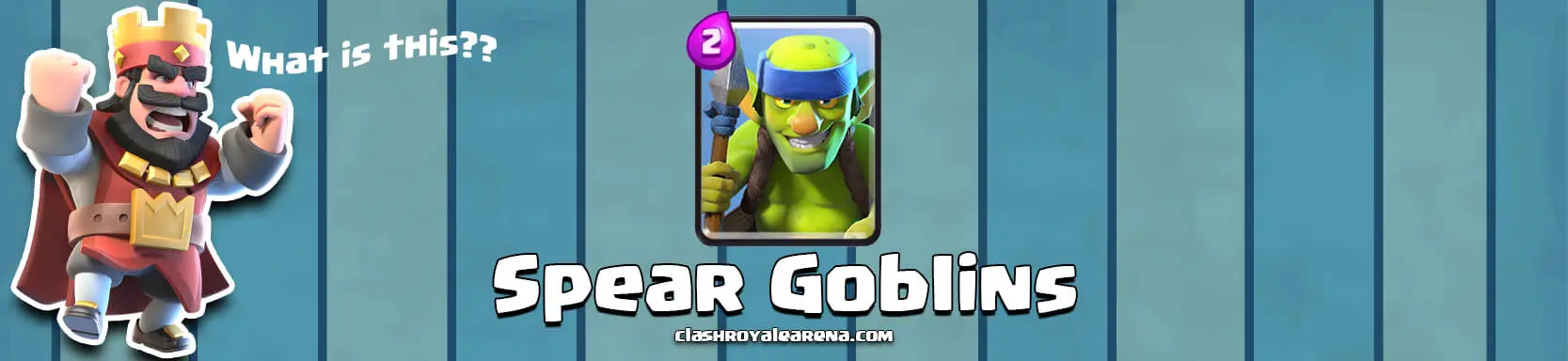 Spear Goblins - Strategies and Statistics in Clash Royale