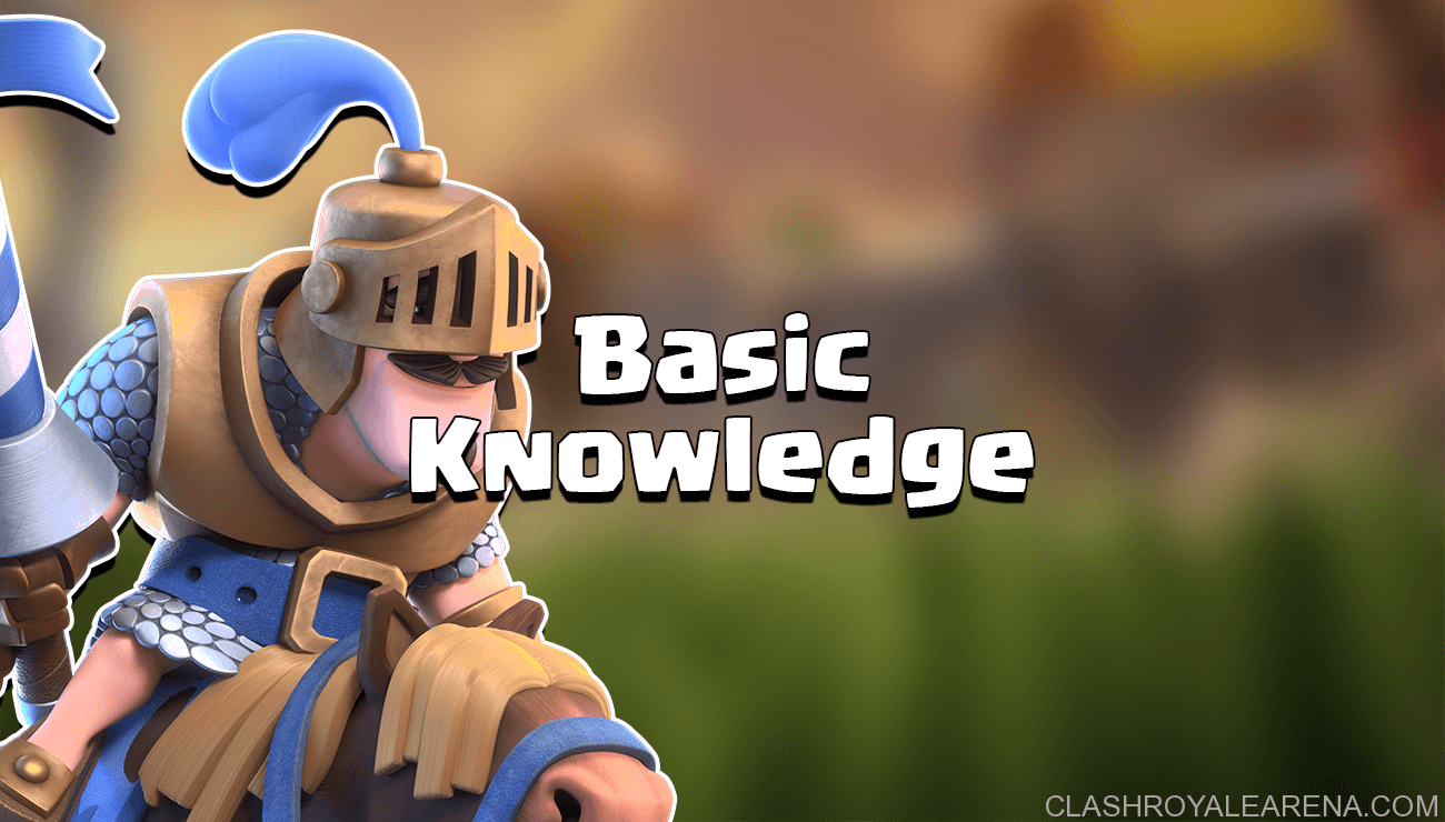 Clash Royale Basic Knowledge