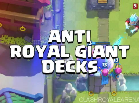 Best Anti-Royal Giant Decks