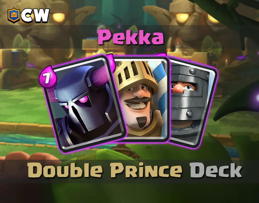 PEKKA Double Prince deck- No legendaries!