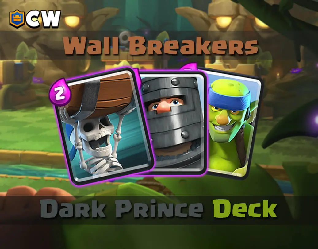 Wall Breakers Dark Prince Deck | New Clash Royale Meta